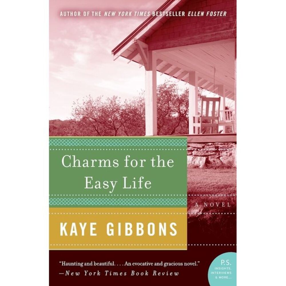 Charms for the Easy Life -- Kaye Gibbons